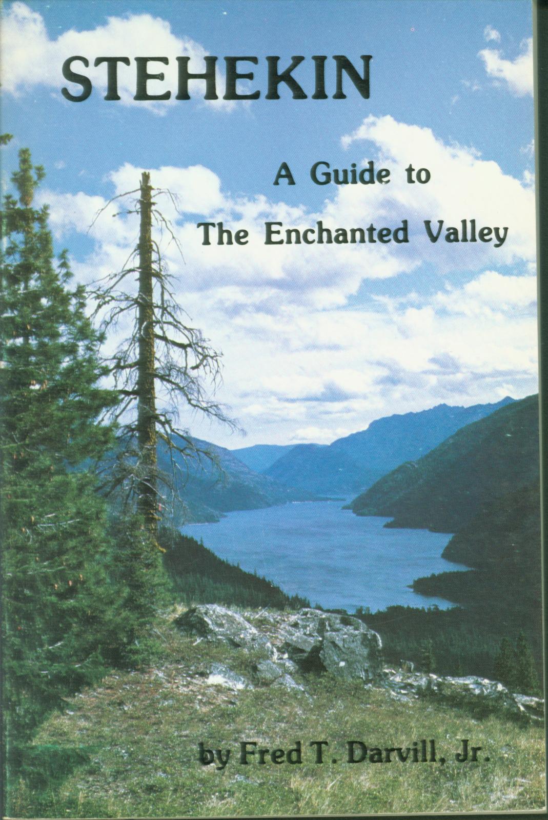 STEHEKIN--a guide to the Enchanted Valley.